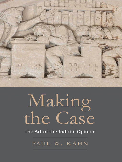 Title details for Making the Case by Paul W. Kahn - Available